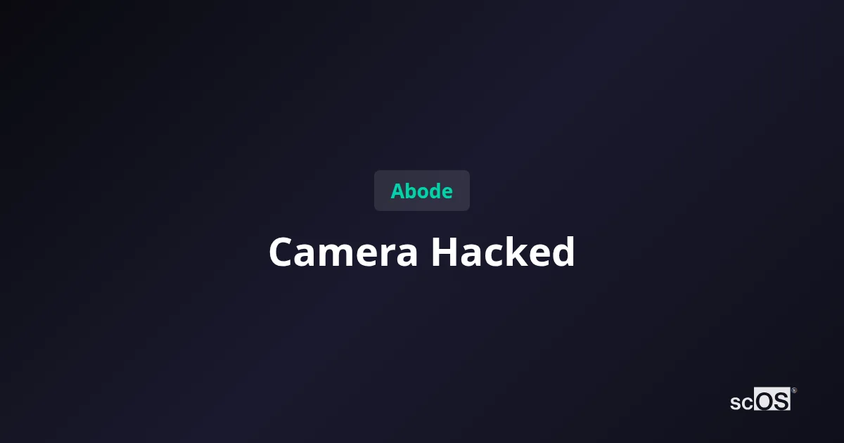 Abode Camera Hacked? Secure Your Device with Expert Steps