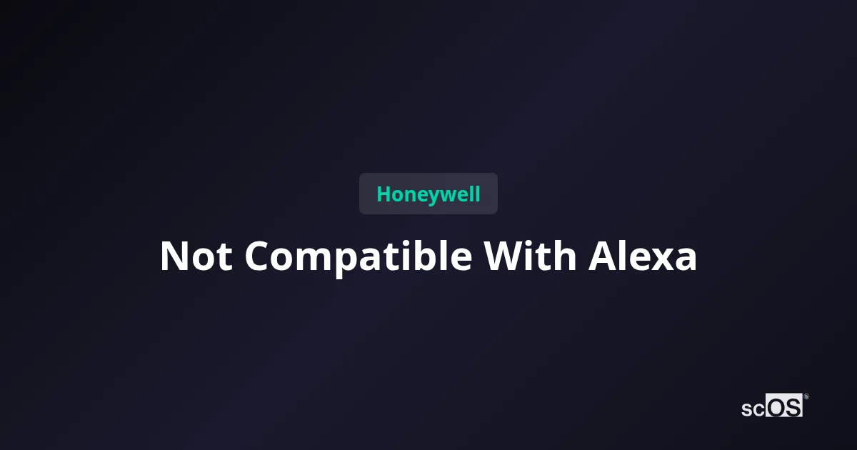 Honeywell Camera Not Compatible with Alexa? Enterprise Fix Guide