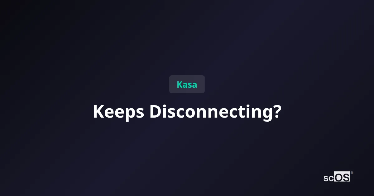 Kasa Camera Keeps Disconnecting? Try These Expert Fixes